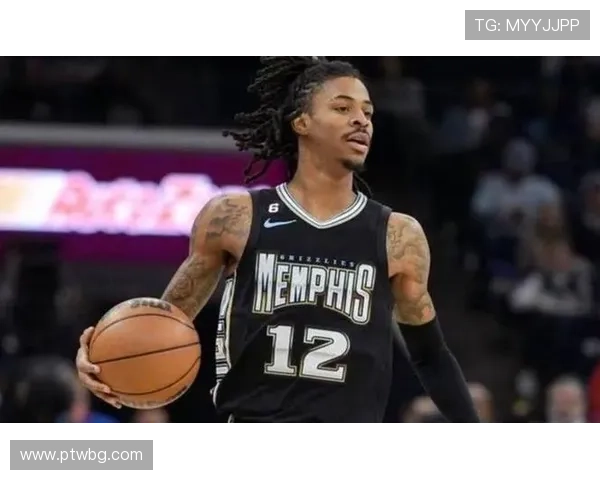 莫兰特领衔灰熊强势反弹年轻核心崛起冲击西部季后赛格局新版图景